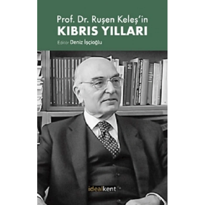 Prof. Dr. Ruşen Keleş’in Kıbrıs Yılları