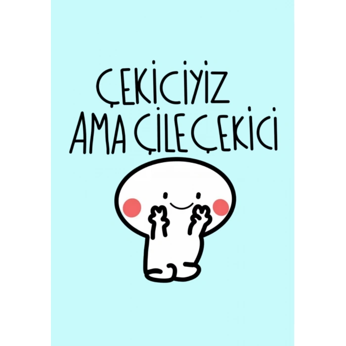Çekiciyiz Ama Çile Çekici / Kartpostal