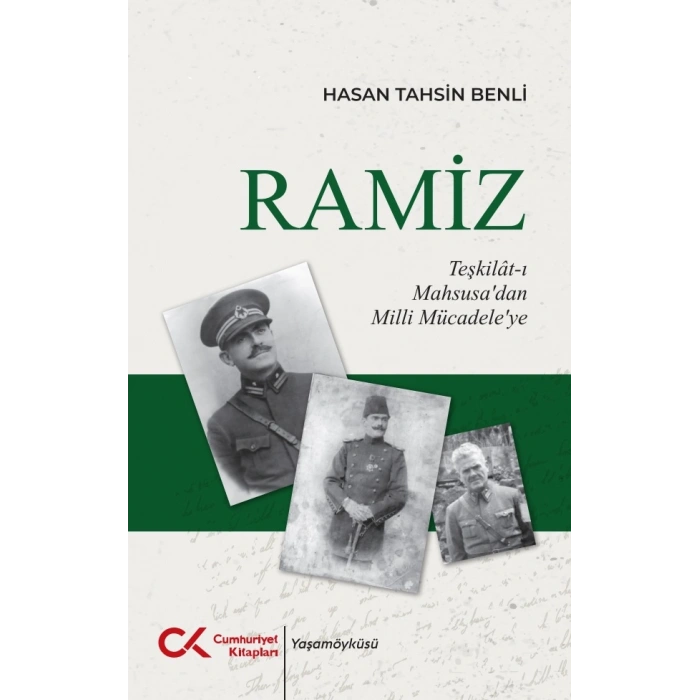 Ramiz - Teşkilat-ı Mahsusa’dan Milli Mücadele’ye