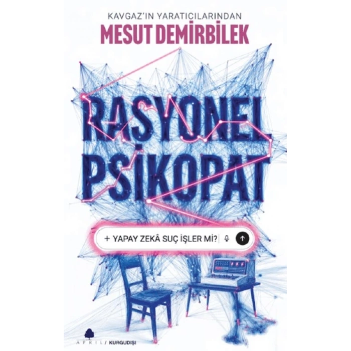 Rasyonel Psikopat - Yapay Zeka Suç İşler mi?