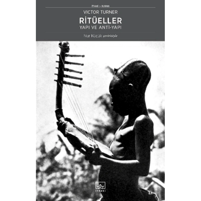 Ritüeller – Yapı ve Anti-Yapı