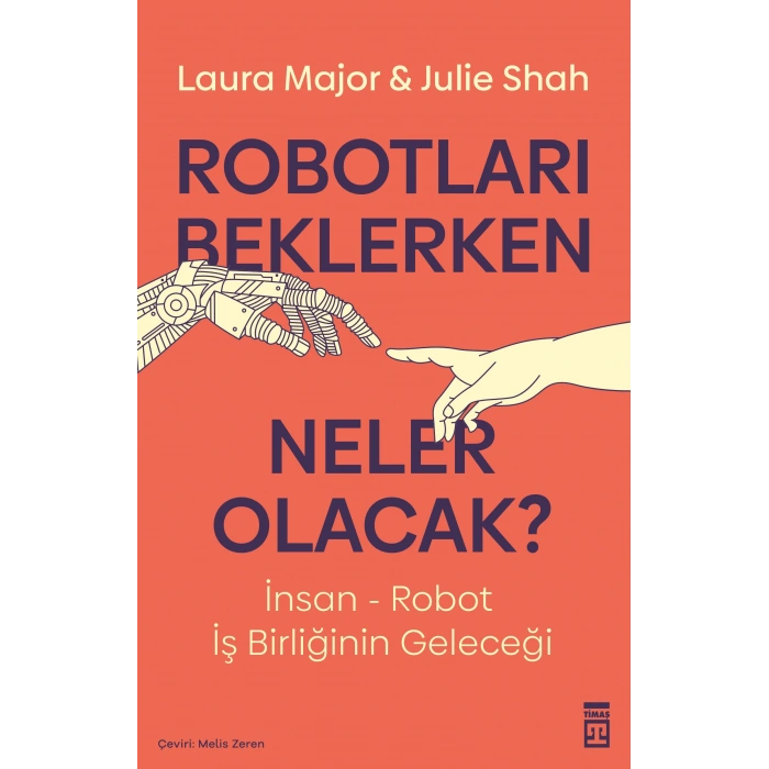 Robotları Beklerken Neler Olacak?