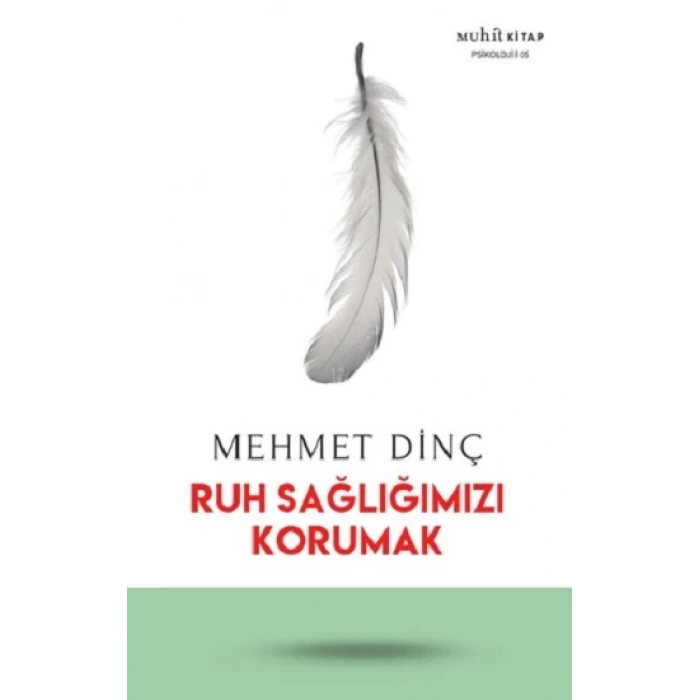 Ruh Sağlığımızı Korumak