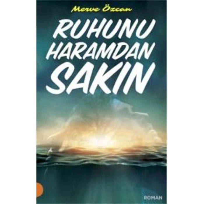 Ruhunu Haramdan Sakın