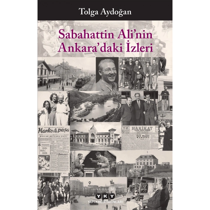 Sabahattin Ali’nin Ankara’daki İzleri
