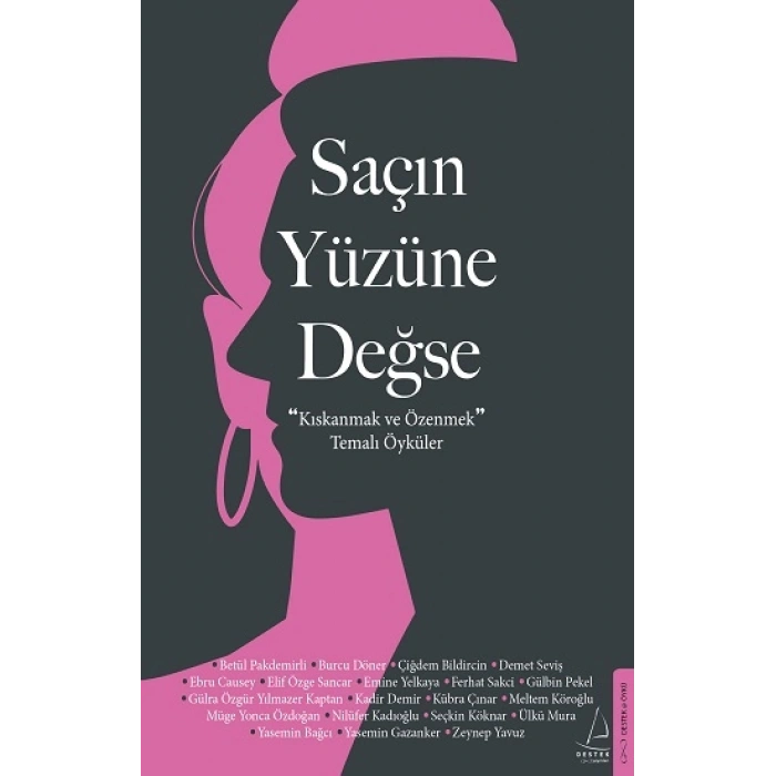 Saçın Yüzüne Değse