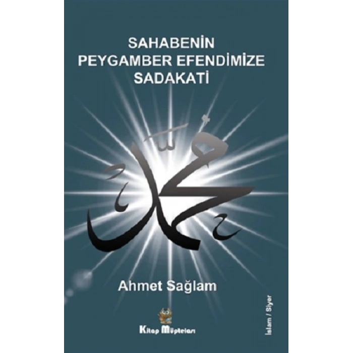 Sahabenin Peygamber Efendimize Sadakati