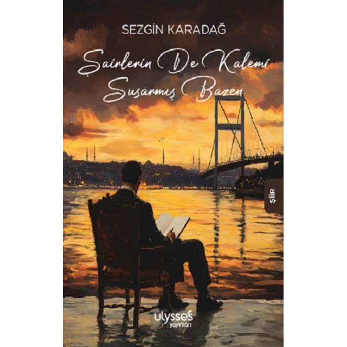 Şairlerin de Kalemi Susarmış Bazen