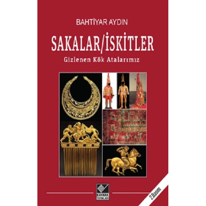 Sakalar İskitler Gizlenen Kök Atalarımız