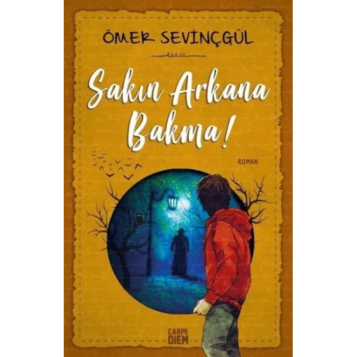 Sakın Arkana Bakma!