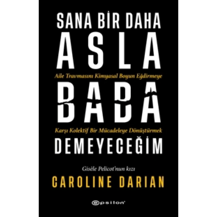 Sana Bir Daha Asla Baba Demeyeceğim