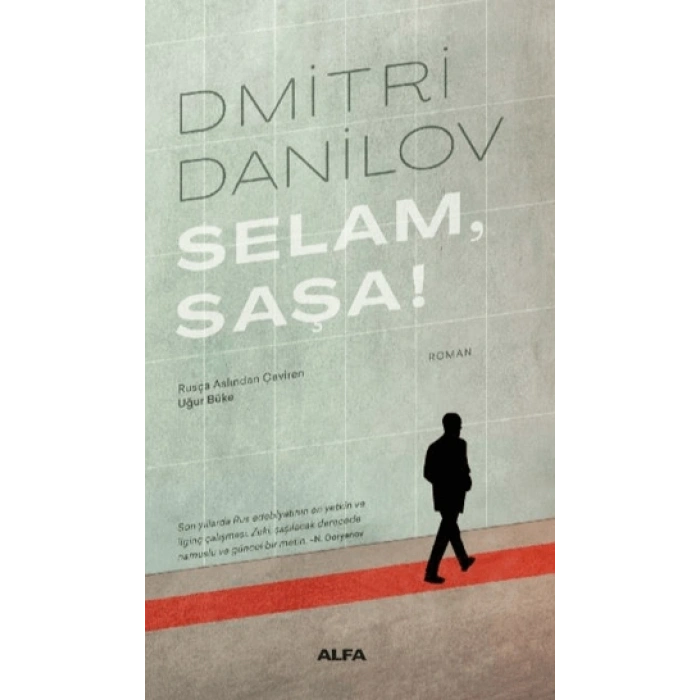 Selam, Saşa!