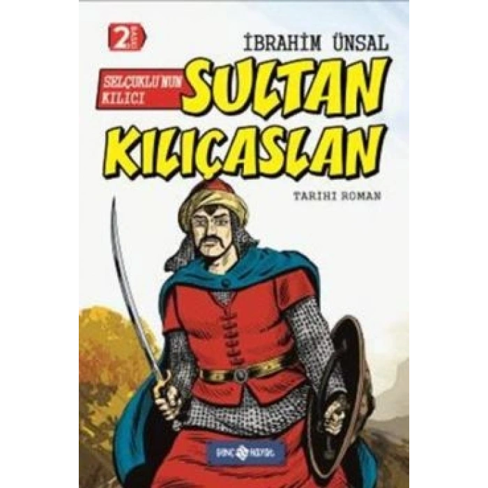 Selçuklu’nun Kılıcı Sultan Kılıçaslan