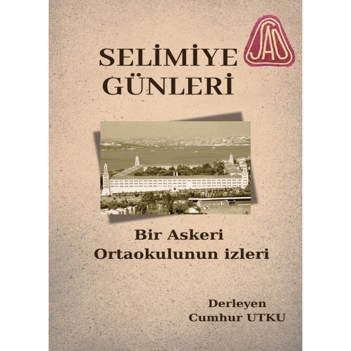 Selimiye Günleri Bir Askeri Ortaokulun İzleri