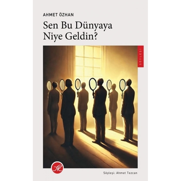 Sen Bu Dünyaya Niye Geldin?