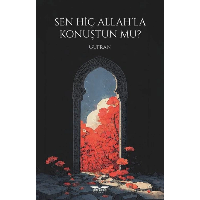 Sen Hiç Allah’la Konuştun Mu?