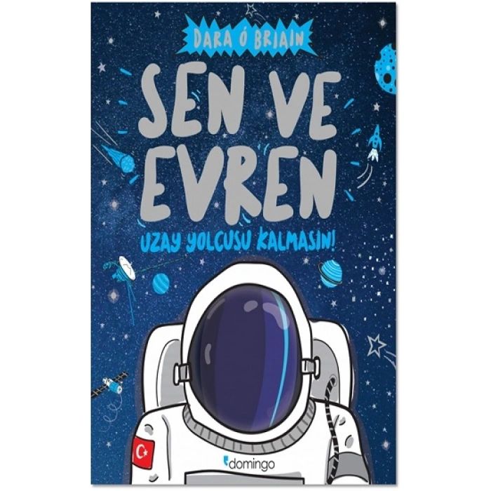 Sen ve Evren Uzay Yolcusu Kalmasın!