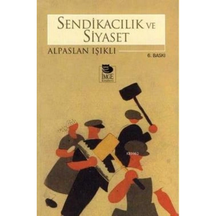 Sendikacılık ve Siyaset