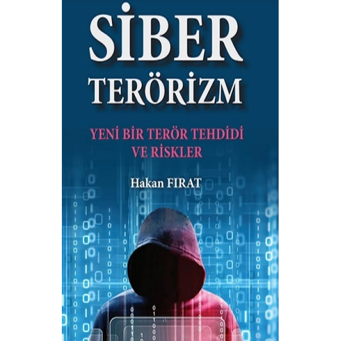Siber Terörizm- Yeni Bir Terör Tehdidi Ve Riskler
