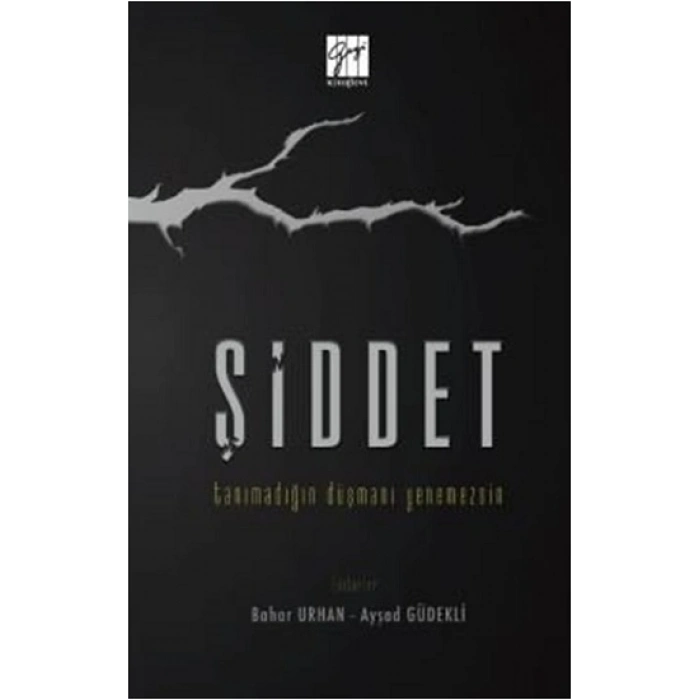 Şiddet-Tanımadığın Düşmanı Yenemezsin