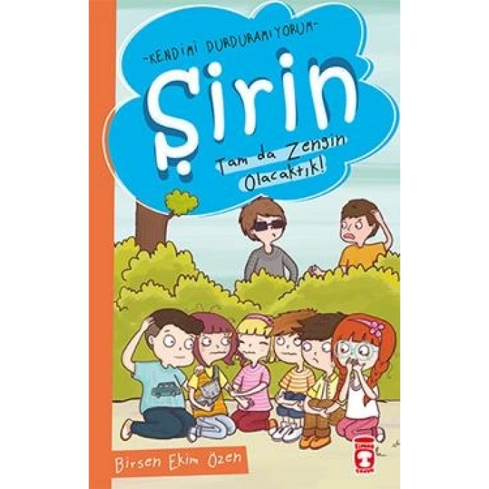 Şirin - Tam da Zengin Olacaktık!