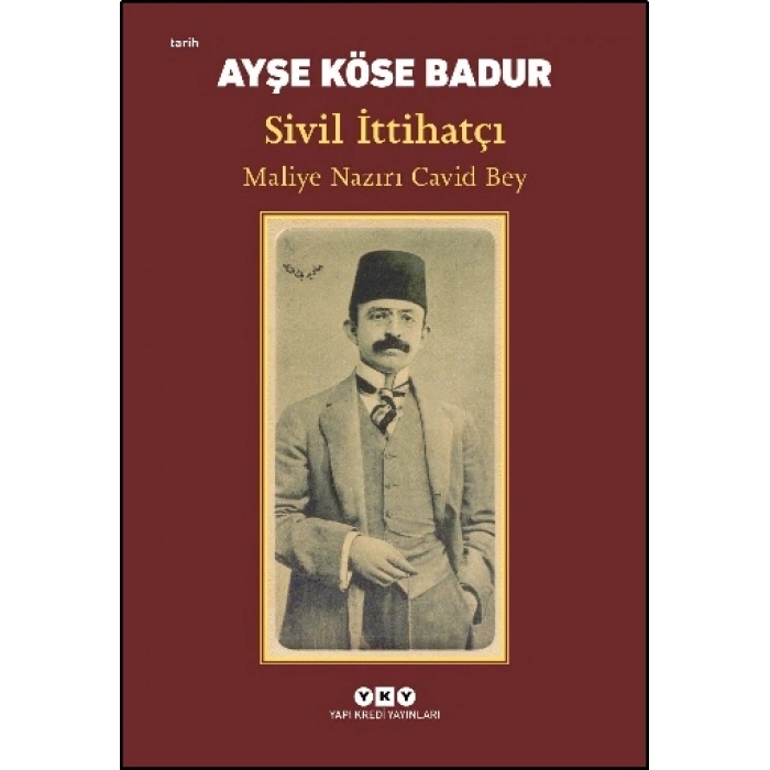Sivil İttihatçı – Maliye Nazırı Cavid Bey