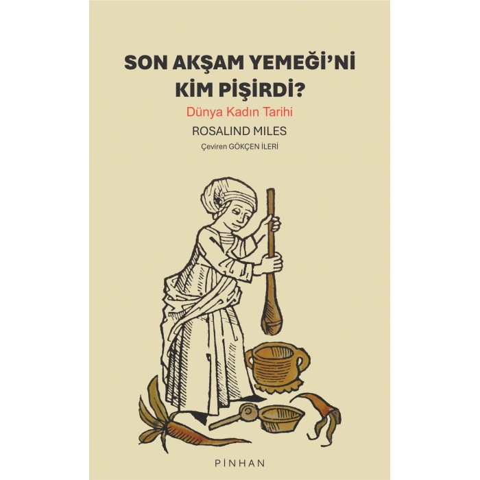 Son Akşam Yemeğini Kim Pişirdi?