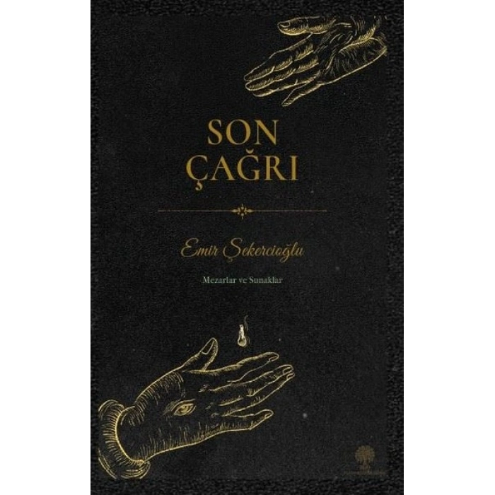 Son Çağrı - Mezarlar ve Sunaklar