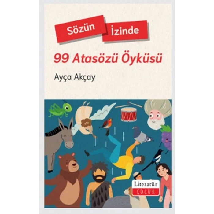 Sözün İzinde - 99 Atasözü Öyküsü