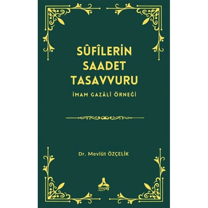 Sufilerin Saadet Tasavvuru İmam Gazali Örneği