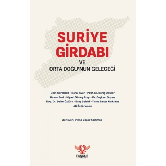 Suriye Girdabı ve Orta Doğu’nun Geleceği