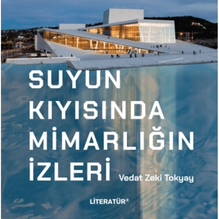 Suyun Kıyısında Mimarlığın İzleri