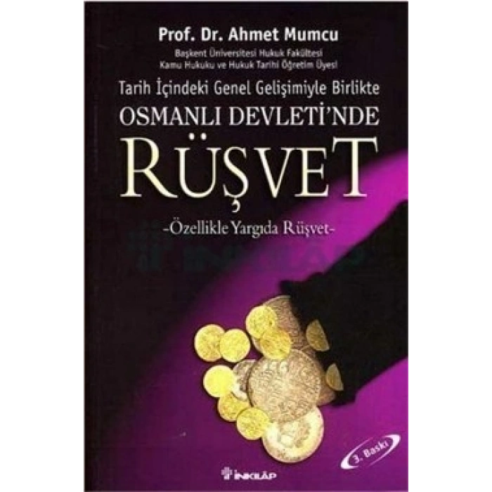 Tarih içindeki Genel Gelişimiyle Birlikte Osmanlı Devleti’nde Rüşvet