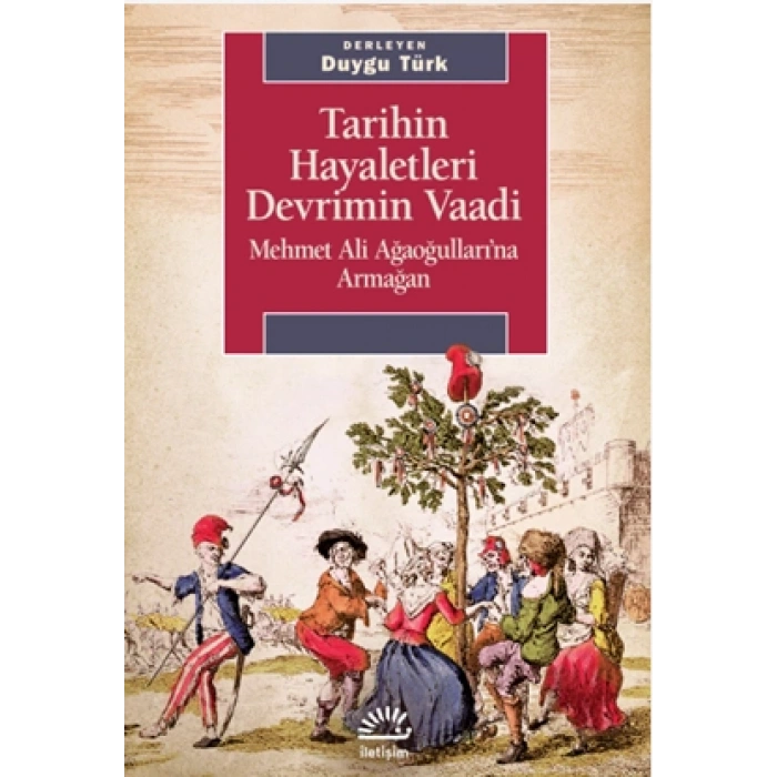 Tarihin Hayaletleri Devrimin Vaadi