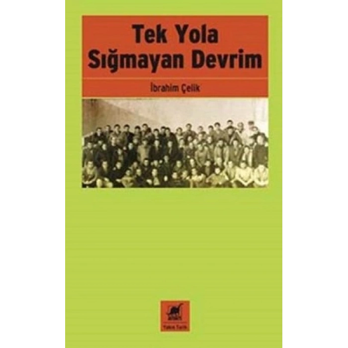 Tek Yola Sığmayan Devrim