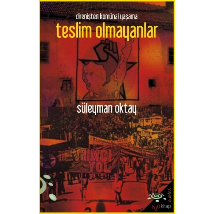 Teslim Olmayanlar - Direnişten Komünal Yaşama