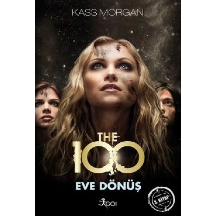 The 100 - Eve Dönüş (3. Kitap)