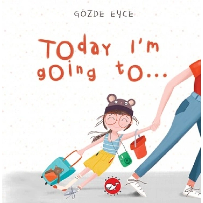 Today I’m Going To…(Ciltli)