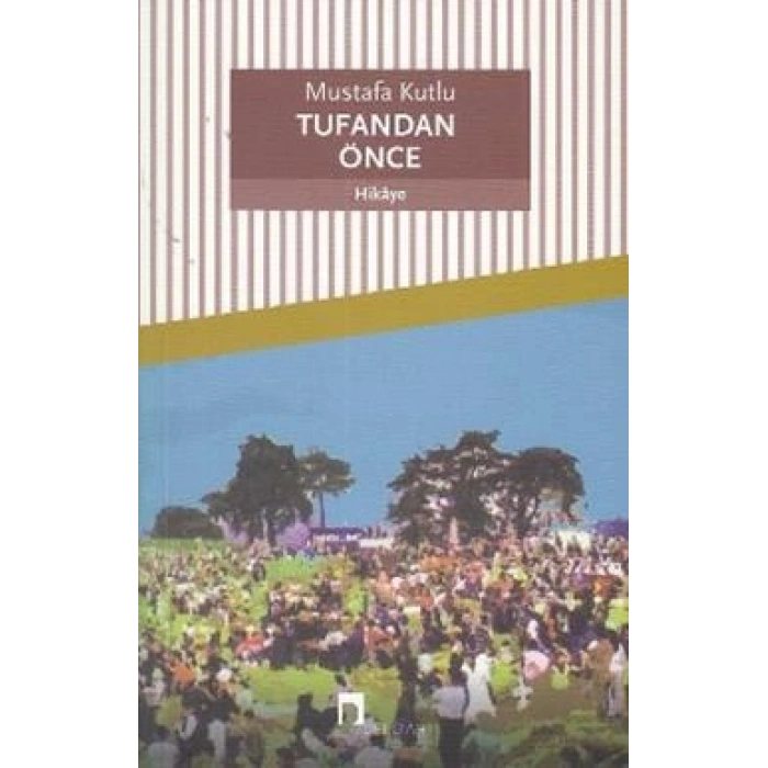 Tufandan Önce