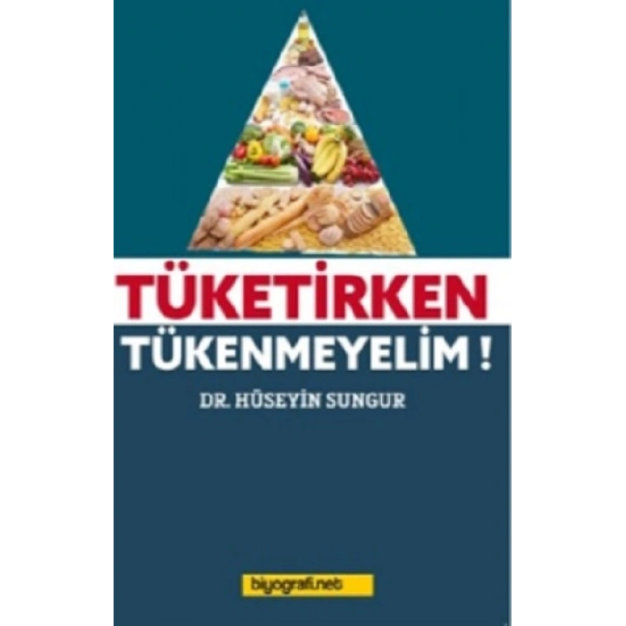 Tüketirken Tükenmeyelim