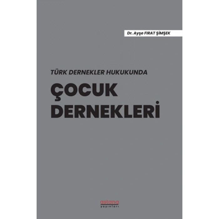 Türk Dernekler Hukukunda Çocuk Dernekleri