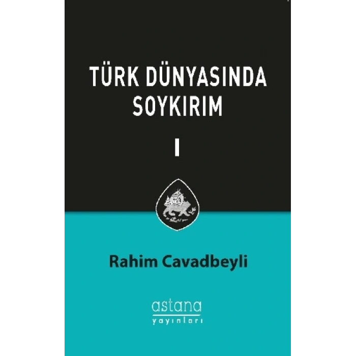 Türk Dünyasında Soykırım Cilt 1