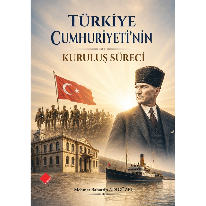 Türkiye Cumhuriyetinin Kuruluş Süreci