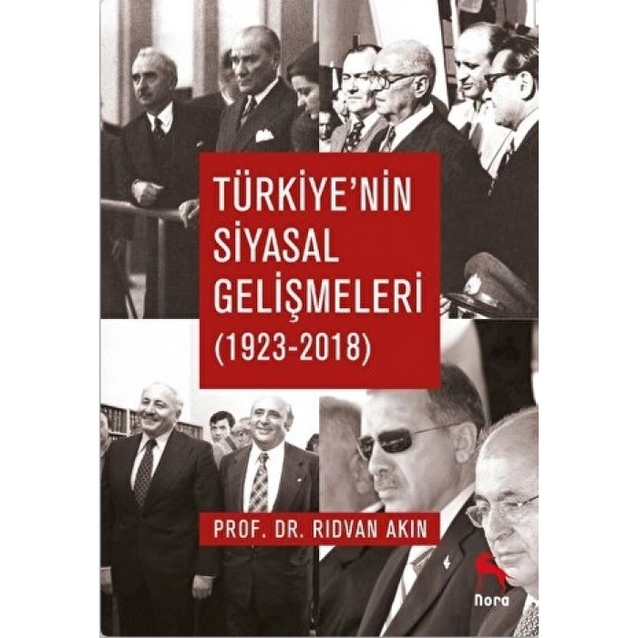 Türkiye`nin Siyasal Gelişmeleri 1923-2018