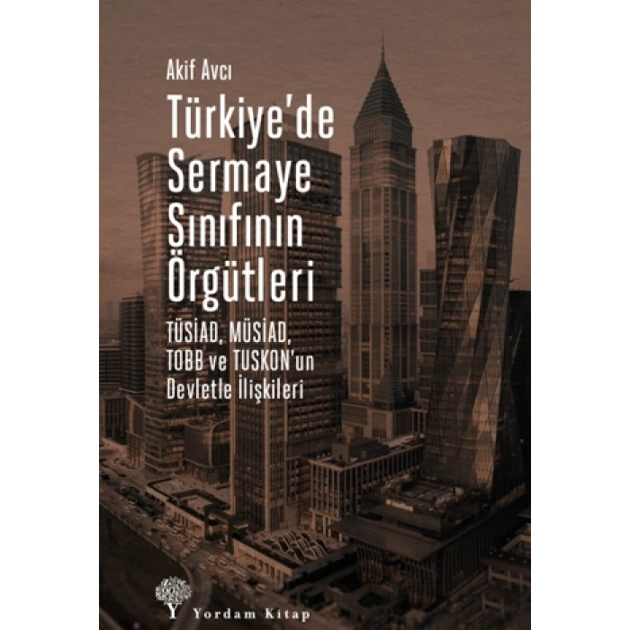 Türkiye’de Sermaye Sınıfının Örgütleri