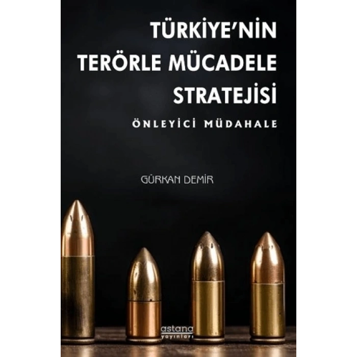 Türkiye’nin Terörle Mücadele Stratejisi: Önleyici Müdahale