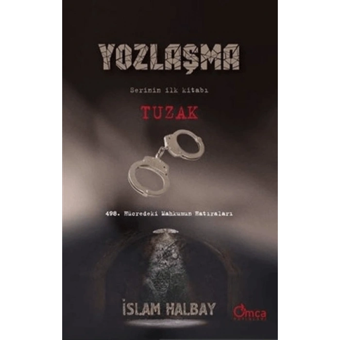 Tuzak - Yozlaşma Serinin İlk Kitabı