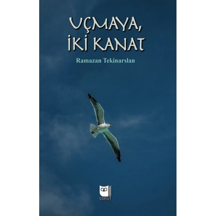 Uçmaya, İki Kanat