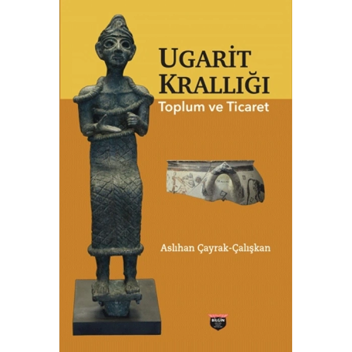 Ugarit Krallığı Toplum Ve Ticaret