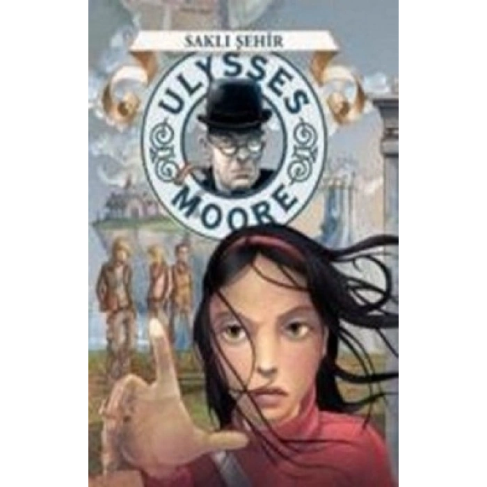 Ulysses Moore 7 - Saklı Şehir